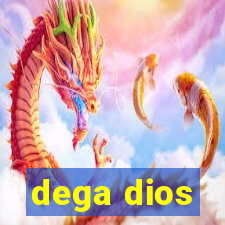 dega dios